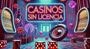 Casinos Sin Licencia Una Guía Completa y Legal