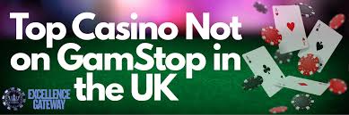 Discovering the Thrill Casinos Not on Gamstop UK