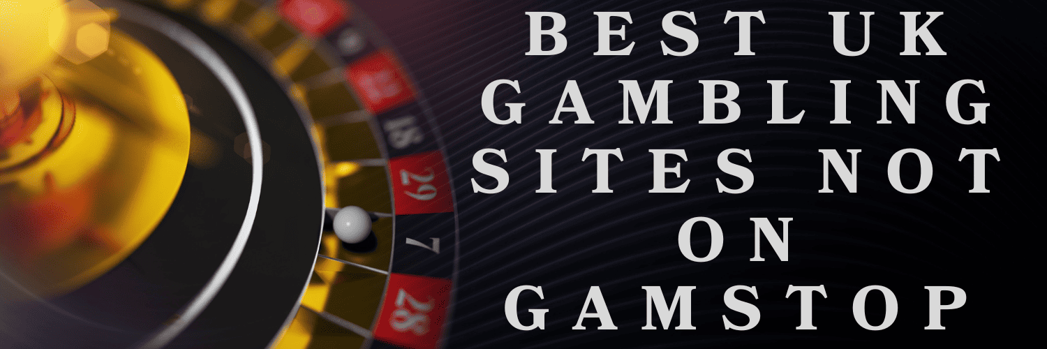 The Best Gambling Sites Not With GamStop The Best Gambling Sites Not With GamStop